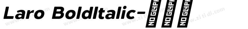 Laro BoldItalic字体转换